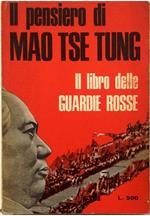 Il pensiero di Mao Tse Tung Il libro delle guardie rosse