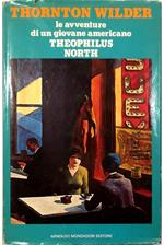 Theophilus North Le avventure di un giovane americano