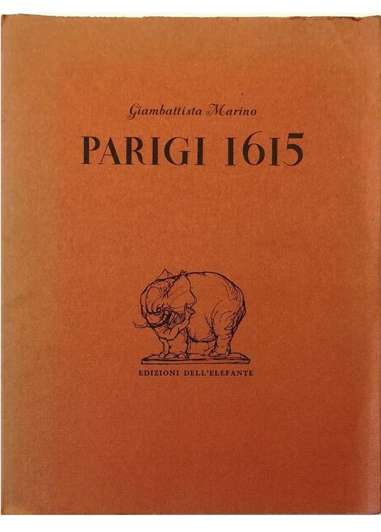 Parigi 1615 Lettera sulla stranezza della moda e dei costumi parigini Illustrata da litografie originali di Fabrizio Clerici e tradotta in francese da Jacques Audiberti - Giambattista Marino - copertina