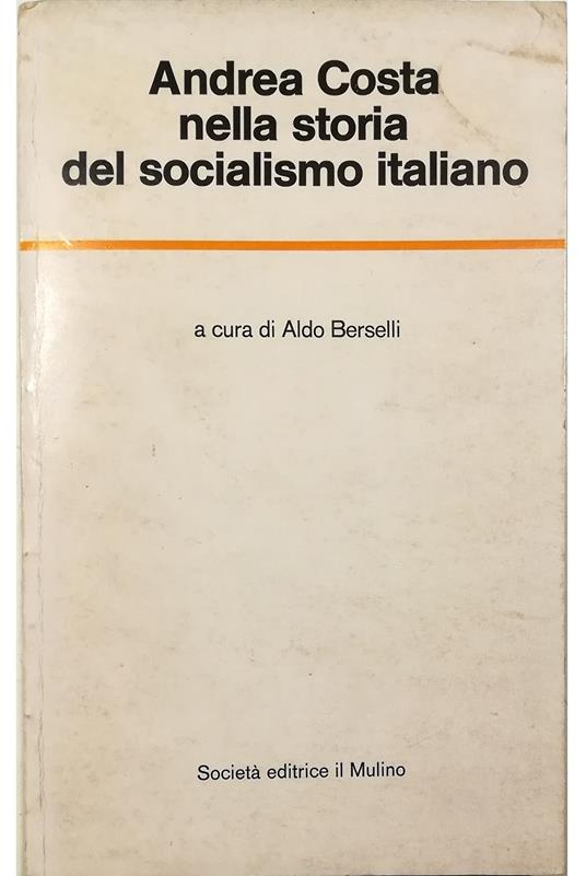 Andrea Costa nella storia del socialismo italiano - copertina