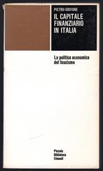 Il capitale finanziario in Italia. La politica economica del fascismo