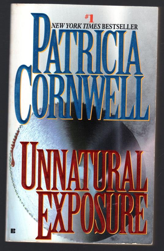 Unnatural exposure - Patricia D. Cornwell - copertina