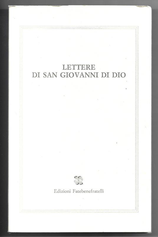 Lettere di San Giovanni di Dio - Fatebenefratelli - copertina