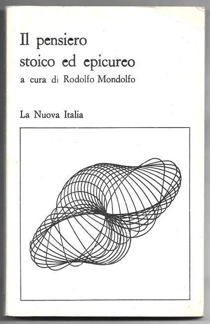 Il pensiero stoico ed epicureo - Rodolfo Mondolfo - copertina