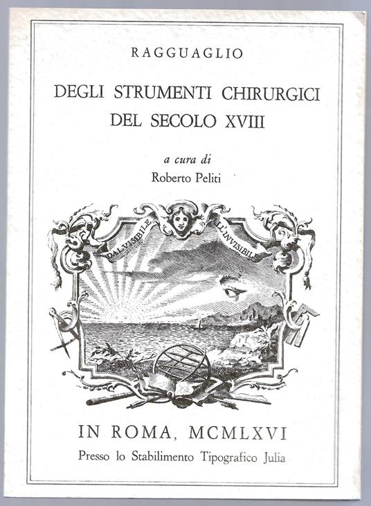 Ragguaglio degli strumenti chirurgici del secolo XVIII - Roberto Politi - copertina