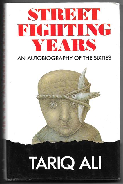 Street fighting years - An autobiography of the sixties - Tariq Ali - copertina