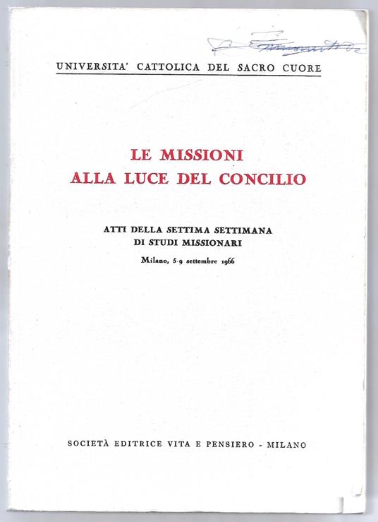 Le missioni alla luce del concilio - Atti.. - copertina