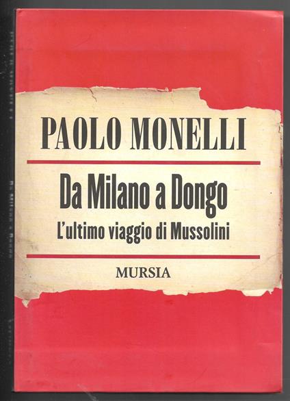 Da Milano a Dongo - L'ultimo viaggio di Mussolini - Paolo Monelli - copertina