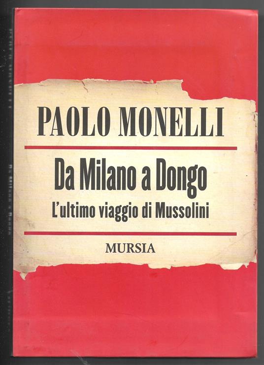 Da Milano a Dongo - L'ultimo viaggio di Mussolini - Paolo Monelli - copertina