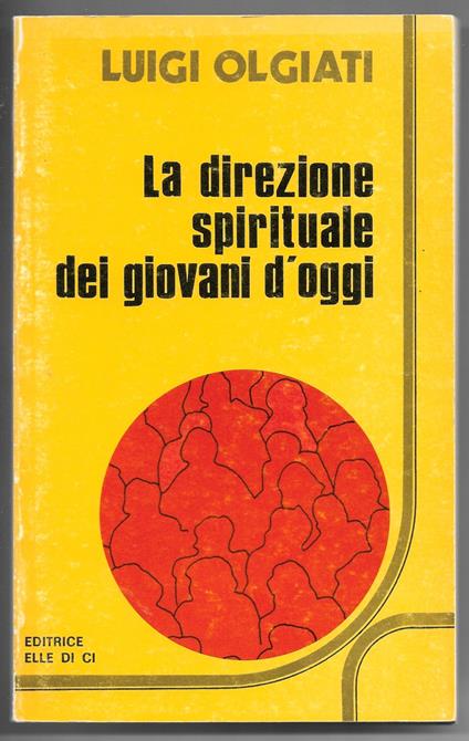 La direzione spirituale dei giovani d'oggi - Luigi Olgiati - copertina