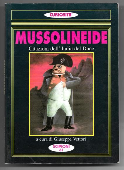 Mussolineide - Citazioni dell'Italia del Duce - Giuseppe Vettori - copertina