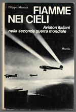 Fiamme nei cieli - Aviatori italiani nella seconda guerra mondiale