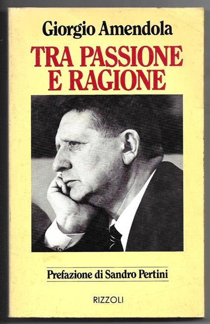 Tra passione e ragione - Giorgio Amendola - copertina