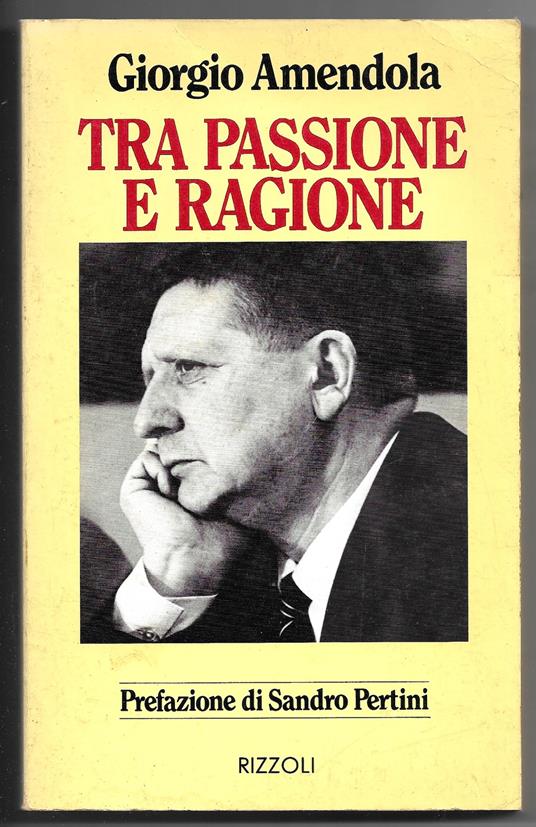 Tra passione e ragione - Giorgio Amendola - copertina
