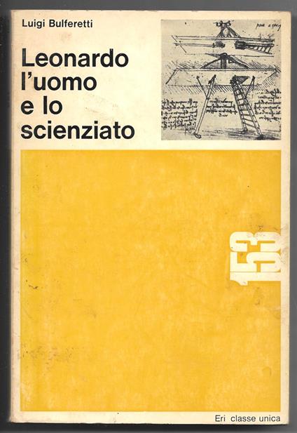 Leonardo l'uomo e lo scienziato - Luigi Bulferetti - copertina