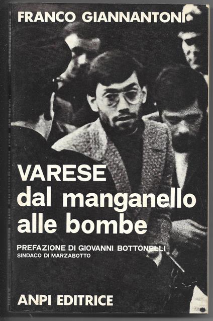 Varese dal manganello alle bombe - Franco Giannantoni - copertina