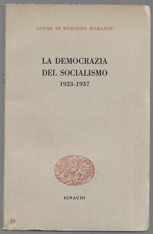 La democrazia del socialismo 1923-1937 - Rodolfo Morandi - copertina