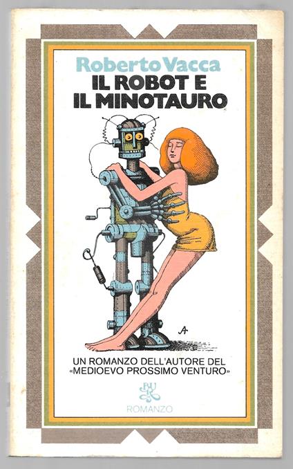 Il robot e il minotauro - Roberto Vacca - copertina