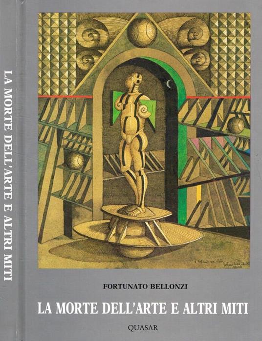 La morte dell'arte e altri miti - Fortunato Bellonzi - copertina
