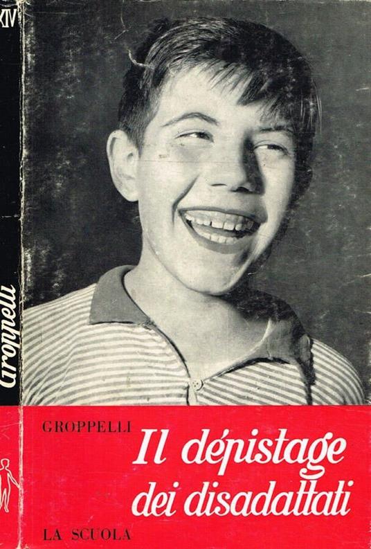 Il depistage dei disadattati nella scuola elementare - Angela Groppelli - copertina