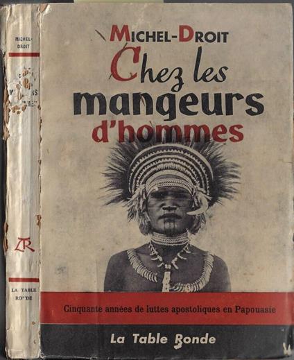 Chez les mangeurs d'hommes - Michel Droit - copertina