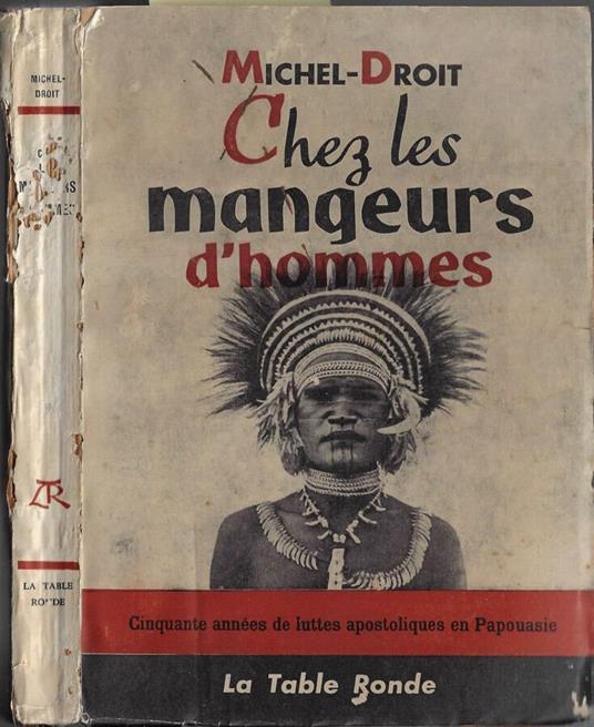 Chez les mangeurs d'hommes - Michel Droit - copertina