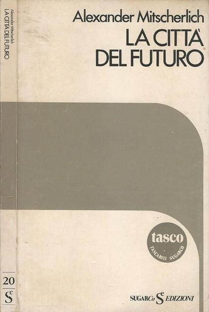 La Città del Futuro - Alexander Mitscherlich - copertina