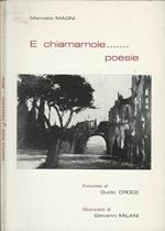 E chiamamole......poesie