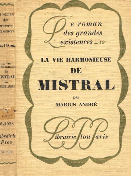 La vie harmonieuse de mistral - André Marios - copertina