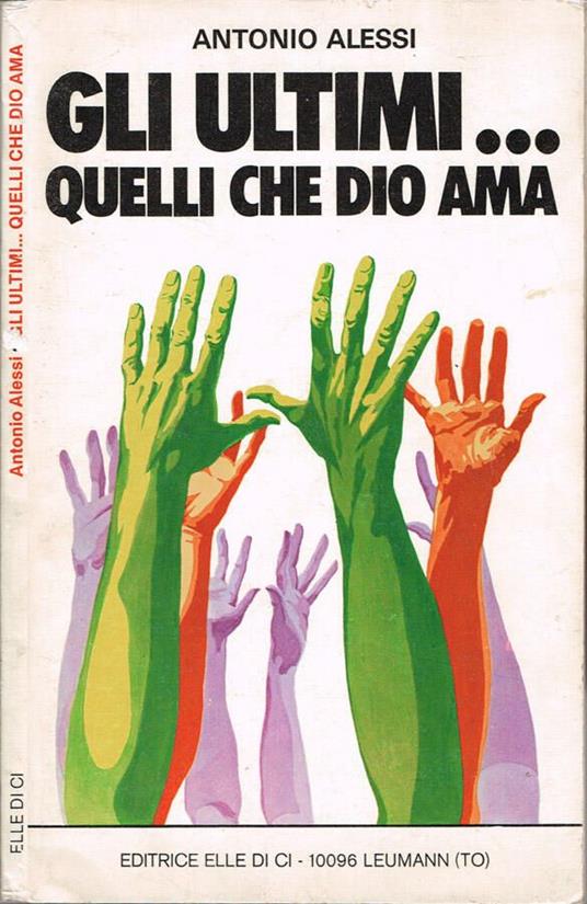 Gli ultimi… quelli che Dio ama - Antonio Alessi - copertina