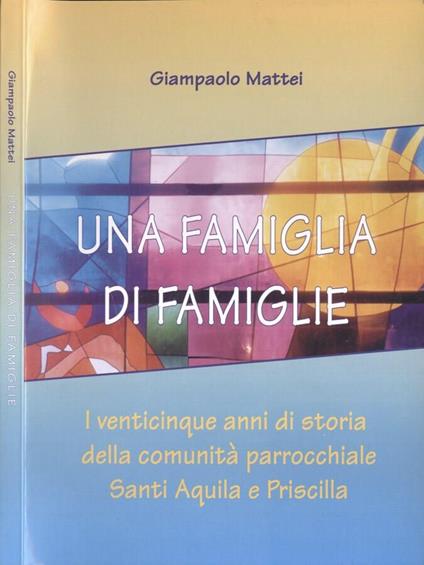 Una famiglia di famiglie - Giampaolo Mattei - copertina