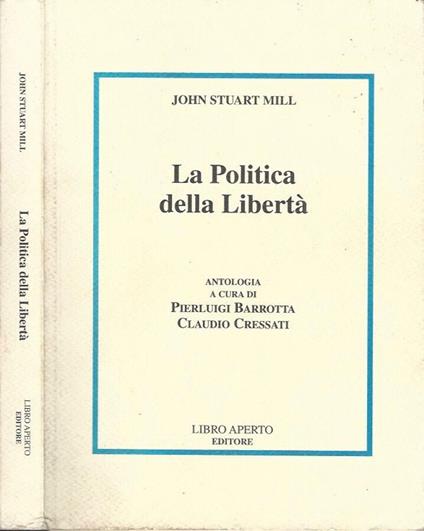 La Politica della Libertà - John Stuart Mill - copertina