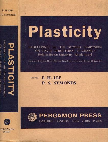 Plasticity. Proceedings of the second symposium on naval structural mechanics - copertina
