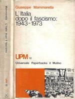 L' Italia dopo il fascismo: 1943 - 1973