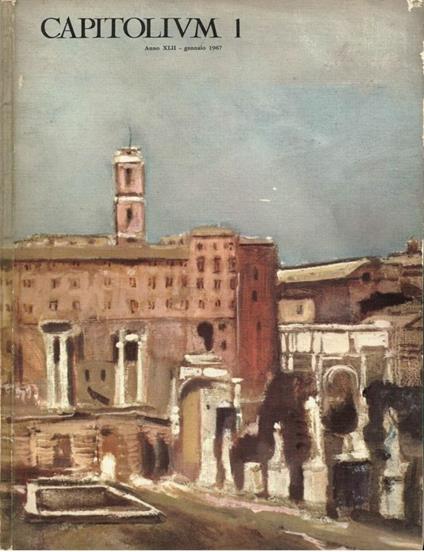 Capitolium. Rivista di Roma. Anno XLII - N. 1 (Gennaio 1967) - copertina