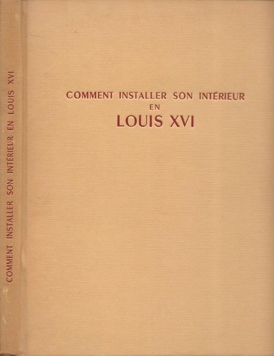 Comment installer son intérieur en Louis XVI - copertina