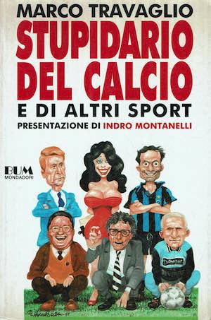 Stupidario del calcio e di altri sport - Marco Travaglio - copertina