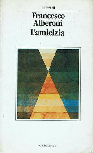 L' amicizia - Francesco Alberoni - copertina