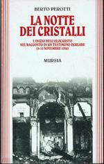 La notte dei cristalli L'inizio dell'olocausto nel racconto di un testimone oculare (9-10 novembre 1938)