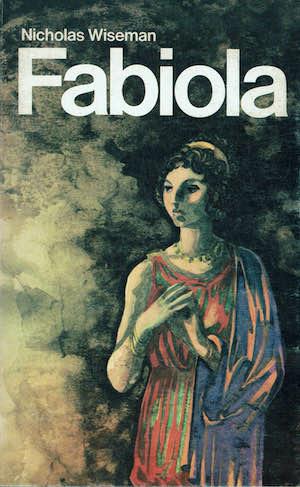 Fabiola. Ovvero la chiesa delle catacombe - Nicholas P. Wiseman - copertina