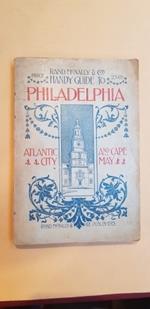 Handy guide to Philadelphia and environs. Including Atlantic City and Cape May. With maps and illustrations