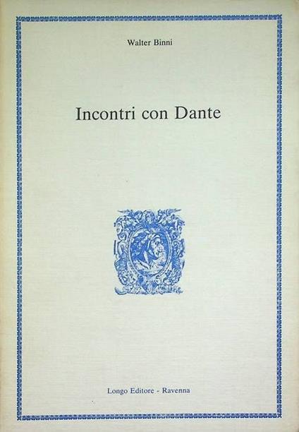 Incontri con Dante - Walter Binni - copertina