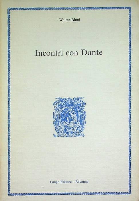 Incontri con Dante - Walter Binni - copertina