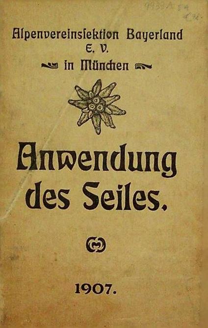 Alpenvereinsektion Bayerland E.V. in München: Anwendung des Seiles - copertina