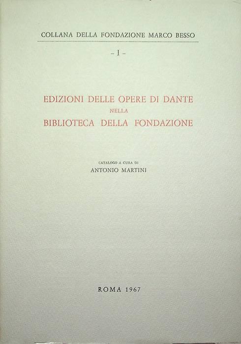 Edizioni delle opere di Dante nella biblioteca della Fondazione