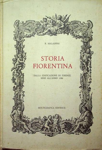 Storia fiorentina di Ricordano Malispini col seguito di Giacotto Malispini dalla edificazione di Firenze sino all'anno 1286, ridotta a miglior lezione e con annotazioni illustrata da Vincenzio Follini - copertina