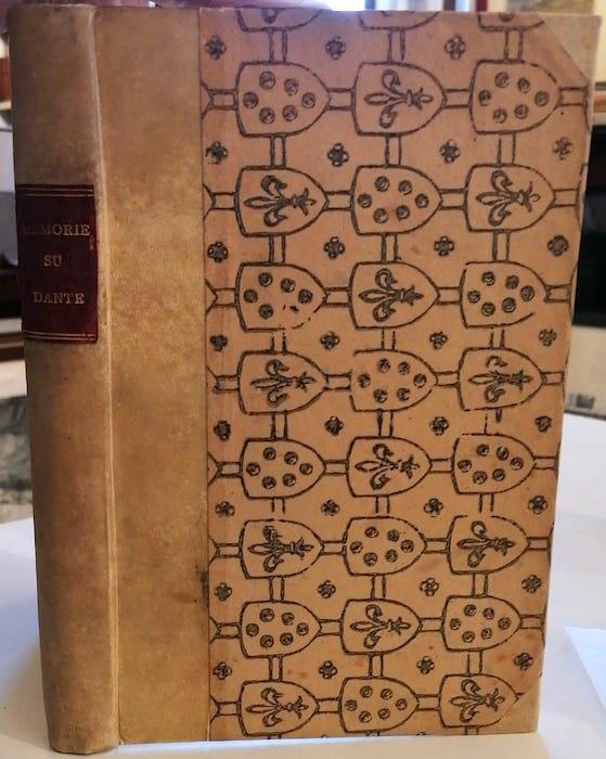 Memorie per servire alla vita di Dante Alighieri ed alla storia della sua famiglia raccolte da Giuseppe Pelli patrizio fiorentino