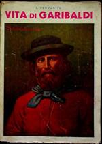 Vita di Giuseppe Garibaldi: narrata al popolo