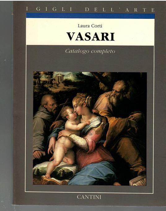 Vasari Catalogo Completo - Laura Corti - copertina