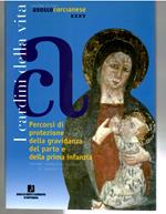 I Cardini Della Vita. Percorsi Di Protezione Della Gravidanza Del Parto e Della Prima Infanzia